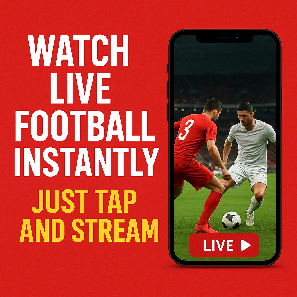 Watch Live Football Instantly Watch Live Football Instantly